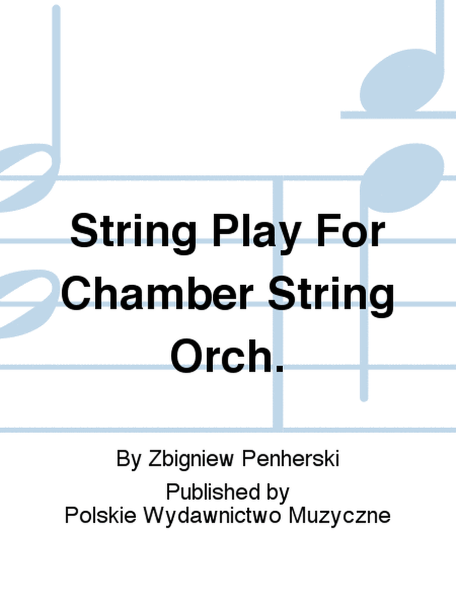 String Play For Chamber String Orch.