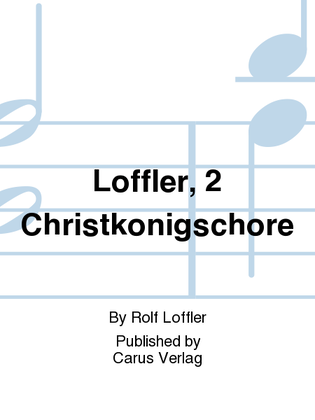 Loffler, 2 Christkonigschore