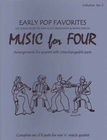 Music for Four, Collection No. 2 - Hit Songs from Irving Berlin, Tin Pan Alley and Early Broadway