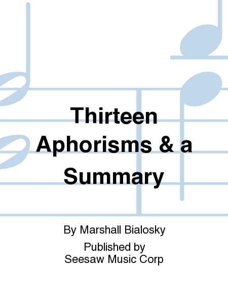 Thirteen Aphorisms & a Summary