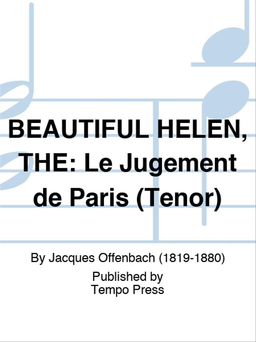 BEAUTIFUL HELEN, THE: Le Jugement de Paris (Tenor)