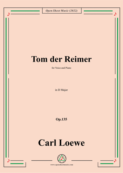 Loewe-Tom der Reimer,in D Major,Op.135a,for Voice and Piano