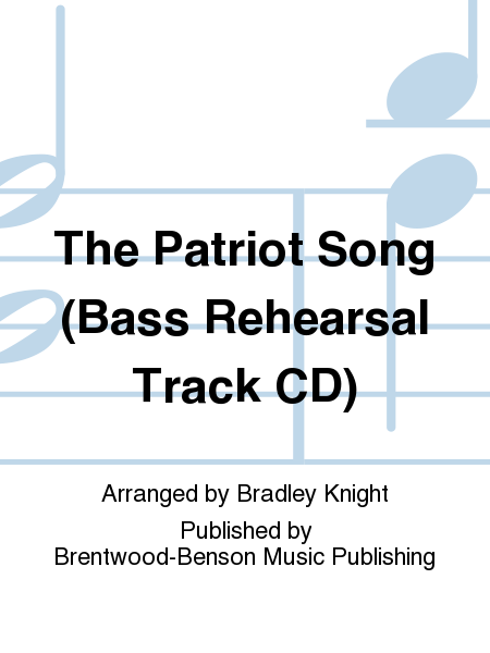 The Patriot Song (Bass Rehearsal Track CD)