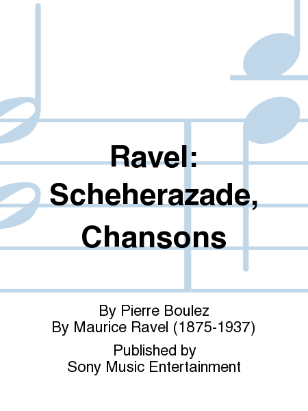 Ravel: Scheherazade, Chansons
