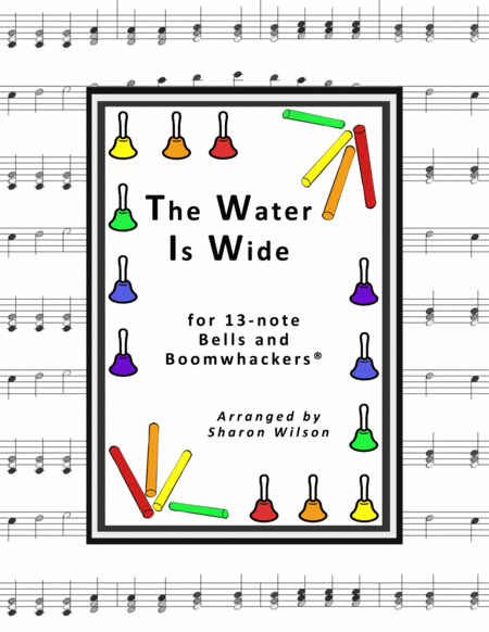 The Water Is Wide for 13-note Bells and Boomwhackers® (with Black and White Notes) image number null
