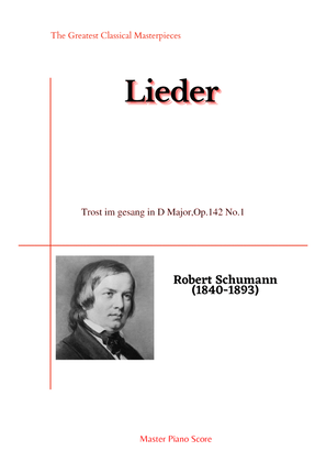 Schumann-Trost im gesang in D Major,Op.142 No.1