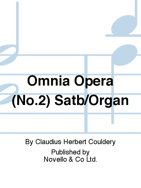 Benedicite, Omnia Opera (No.2)