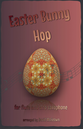 The Easter Bunny Hop, for Flute and Alto Saxophone Duet