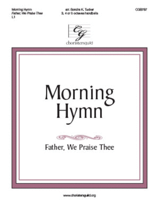 Book cover for Morning Hymn (Father, We Praise Thee)