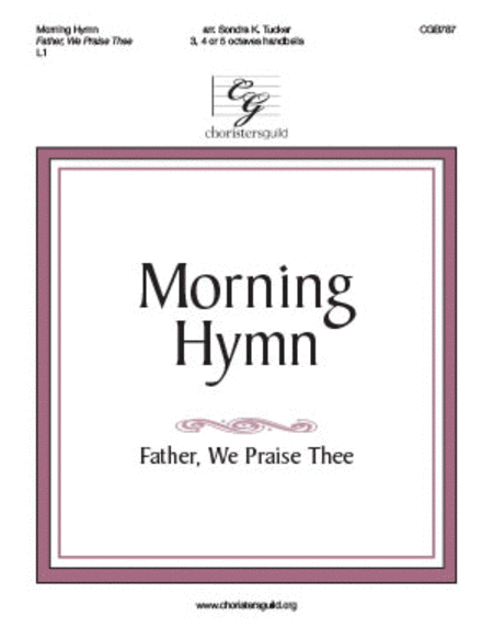 Morning Hymn (Father, We Praise Thee) image number null