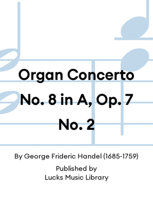 Book cover for Organ Concerto No. 8 in A, Op. 7 No. 2