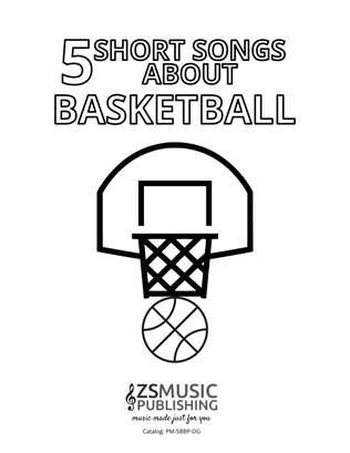 5 Short Songs About Basketball