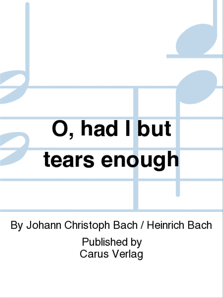 O, had I but tears enough (Ach, dass ich Wassers gnug hatte) by Johann Christoph Bach Viola da Gamba - Sheet Music