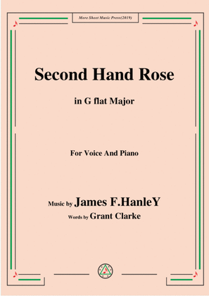 James F. HanleY-Second Hand Rose,in G flat Major,for Voice&Piano