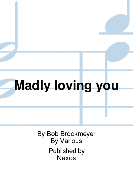 Madly loving you