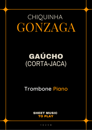 Gaúcho (Corta-Jaca) - Trombone and Piano (Full Score and Parts)