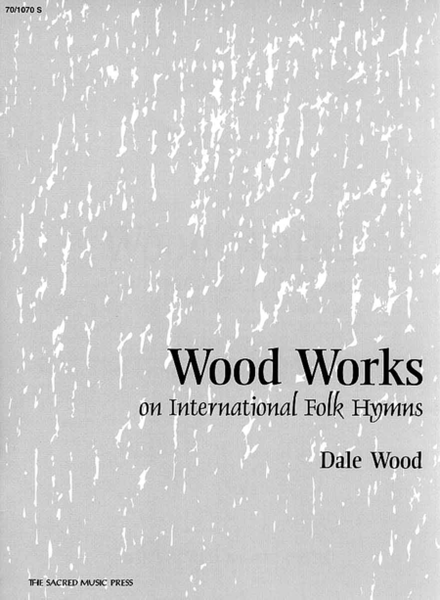 Wood Works on International Folk Hymns