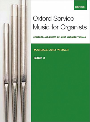 Book cover for Oxford Service Music for Organ: Manuals and Pedals, Book 3