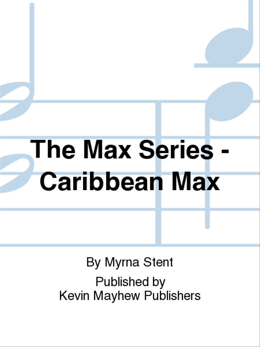 The Max Series - Caribbean Max