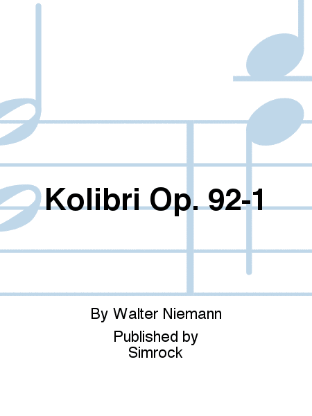 Kolibri Op. 92-1