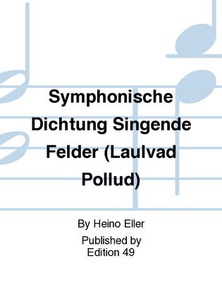 Book cover for Symphonische Dichtung Singende Felder (Laulvad Pollud)