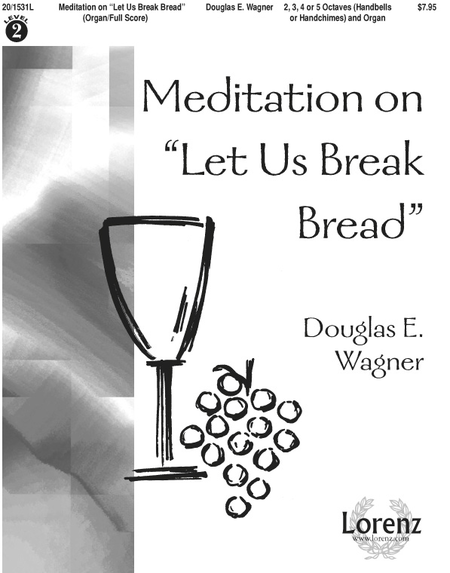 Meditation on "Let Us Break Bread" - Organ and Handbell/Handchime Score image number null