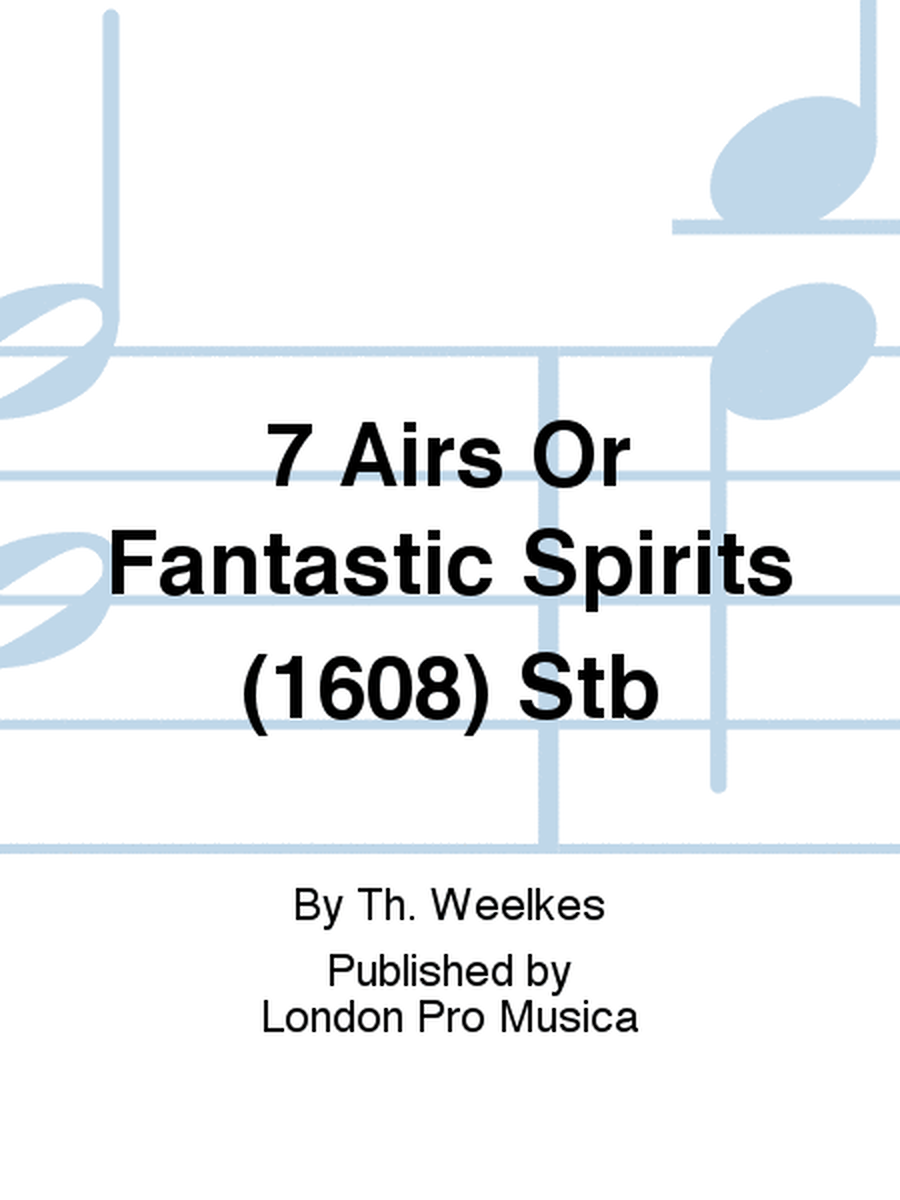 7 Airs Or Fantastic Spirits (1608) Stb
