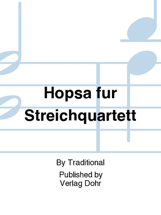 Hopsa -Medley dänischer Volksmusik- (für Streichquartett)