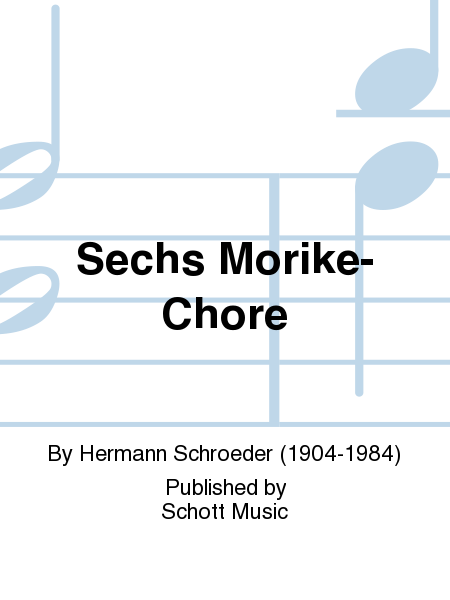 Sechs Morike-Chore