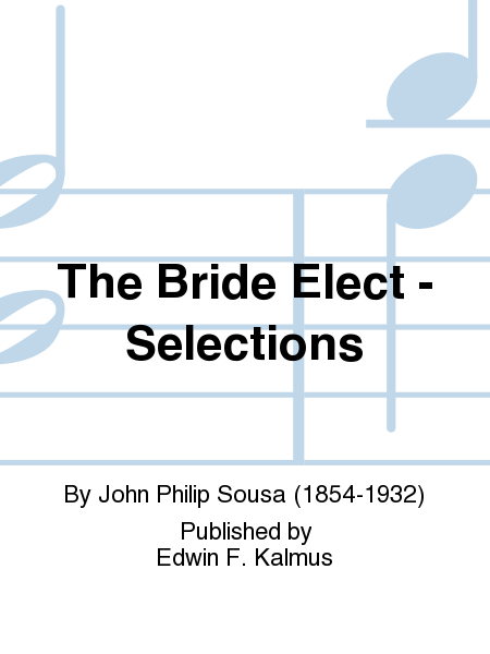 The Bride Elect - Selections