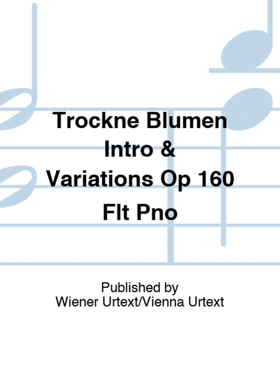 Trockne Blumen Intro & Variations Op 160 Flute/Piano