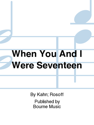 Book cover for When You And I Were Seventeen
