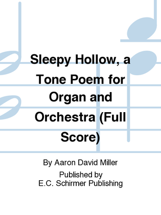 Sleepy Hollow, a Tone Poem for Organ and Orchestra (Additional Full Score)