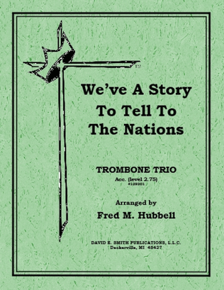 We've A Story to Tell To The Nations