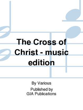 Book cover for The Cross of Christ - music edition
