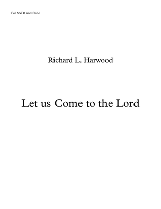 Let Us Come to the Lord