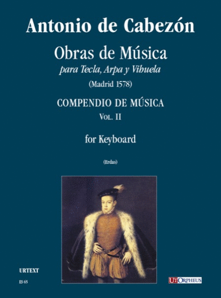 Obras de Musica para Tecla, Arpa y Vihuela. Compendio de Musica (Madrid 1578)