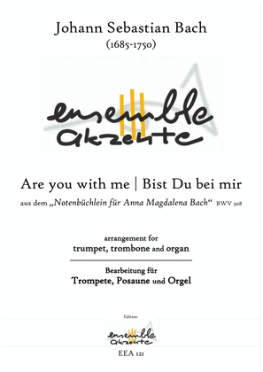 Be you with me / Bist Du bei mir from BWV 508 - arrangement for trumpet, trombone and organ