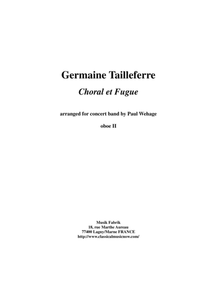 Germaine Tailleferre : Choral et Fugue, arranged for concert band by Paul Wehage - oboe 2 part