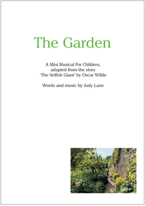 The Garden - A mini children's musical adapted from the story - 'The Selfish Giant' by Oscar Wilde