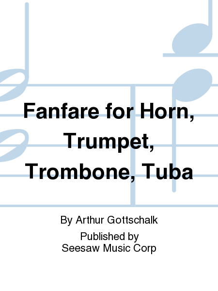 Fanfare for Horn, Trumpet, Trombone, Tuba