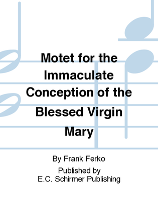 Book cover for Six Marian Motets: 1. Motet for the Immaculate Conception of the Blessed Virgin Mary