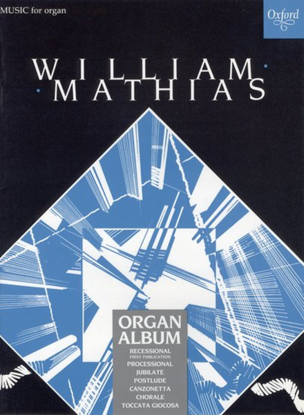 A Mathias Organ Album by William Mathias Organ Solo - Sheet Music