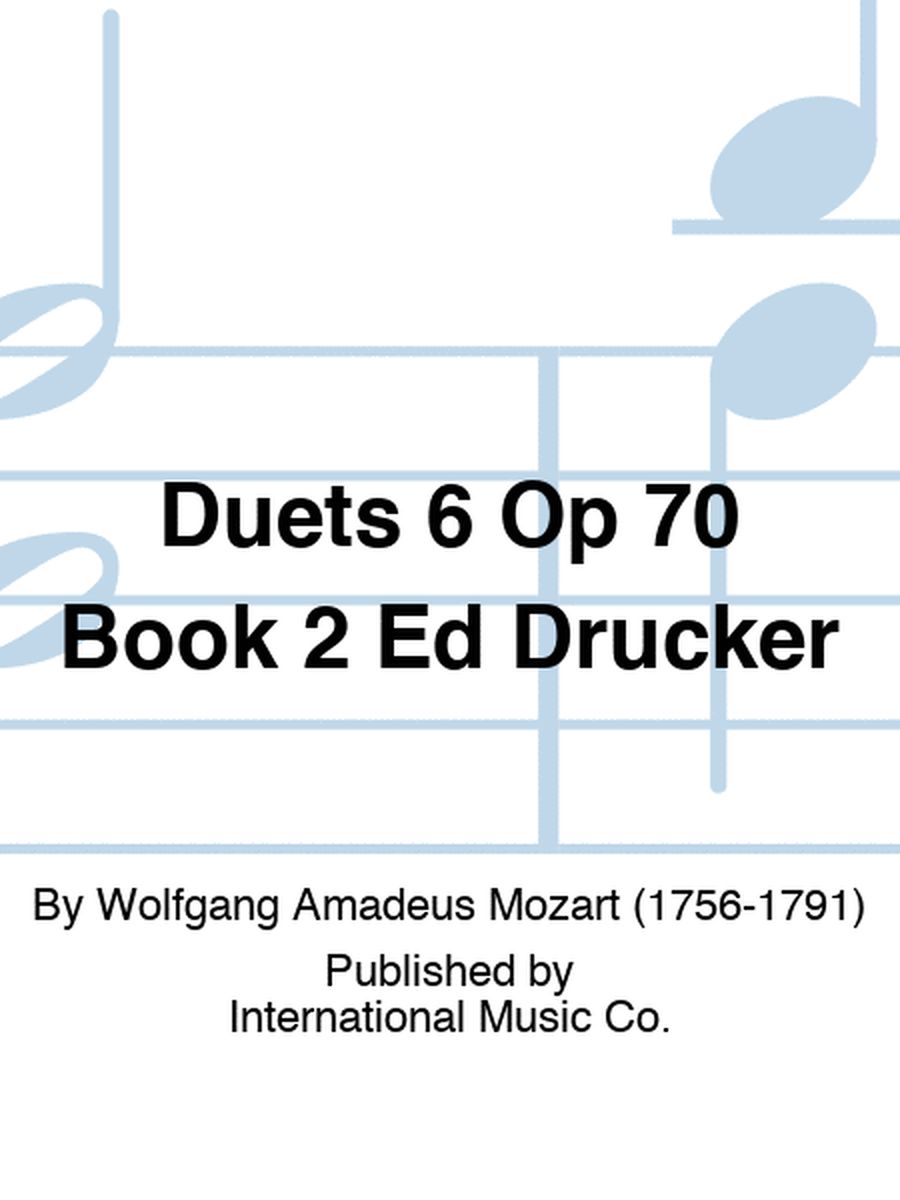 Duets 6 Op 70 Book 2 Ed Drucker