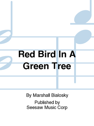 Red Bird In A Green Tree