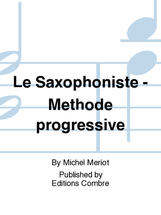 Le Saxophoniste - Methode progressive