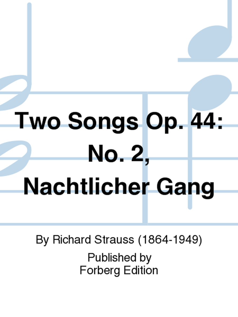Two Songs Op. 44: No. 2, Nachtlicher Gang