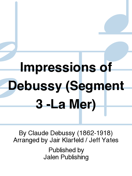 Impressions of Debussy (Segment 3 -La Mer)
