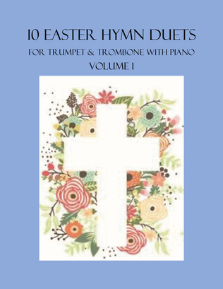 Book cover for 10 Easter Duets for Trumpet and Trombone with Piano Accompaniment - Volume 1