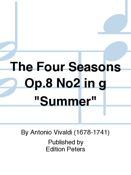 The Four Seasons Op.8 No2 in g 'Summer'